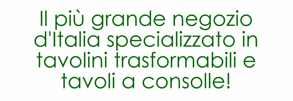 Tavolini-trasformabili-e-tavoli-a-consolle-Simoni-Arreda Contatti
